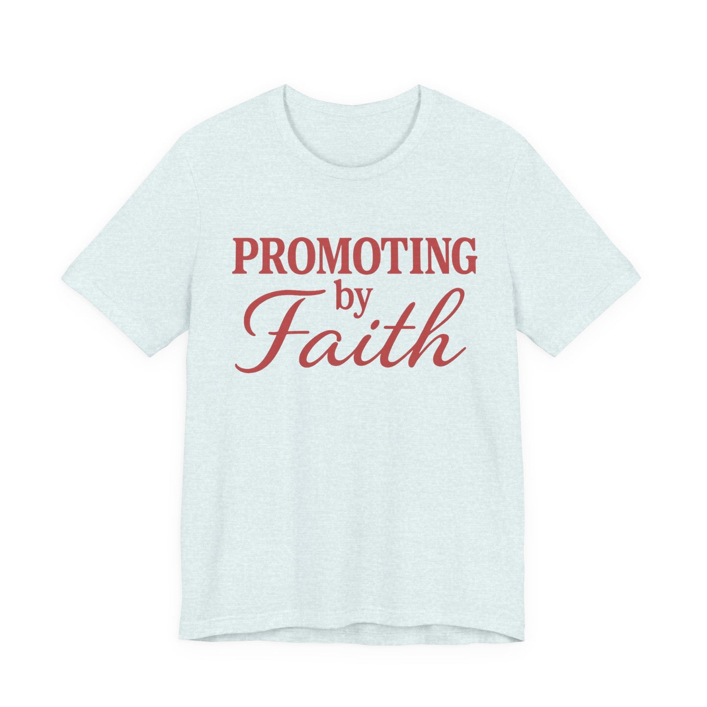 Promoting by Faith Tee | Spirit-Led CEO Shirt | Faith Based Apparel | Christian Entrepreneur | Not by Sight | Kingdom Business Wear
